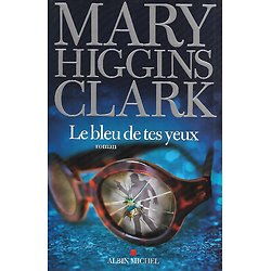 "Le bleu de tes yeux" Mary Higgins Clark/ Très bon état/ 2014/ Livre broché   