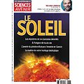 SCIENCES ET AVENIR n°214H juillet-septembre 2023  Le Soleil: mystères, origine, influence, bienfaits