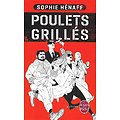 "Poulets grillés" Sophie Hénaff/ Bon état/ 2017/ Livre poche 
