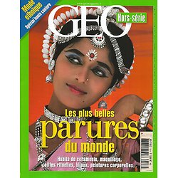GEO n°16H 2005  Les plus belles parures du monde: habits de cérémonie, bijoux, maquillage...