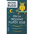 "On la trouvait plutôt jolie" Michel Bussi/ Très bon état/ 2018/ Livre poche 