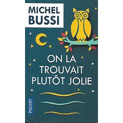 "On la trouvait plutôt jolie" Michel Bussi/ Très bon état/ 2018/ Livre poche 