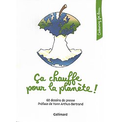 "Ça chauffe pour la planète! 60 dessins de presse" Préface de Yann Arthus-Bertrand/ Très bon état/ Livre broché