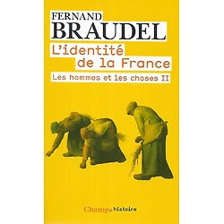 "L'identité de la France. Les hommes et les choses II" Fernand Braudel/ Excellent état/ 2009/ Livre poche 