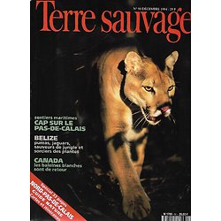 TERRE SAUVAGE n°90 décembre 1994  Belize: Pumas, jaguars et sorciers des plantes/ Sentiers maritimes: Pas-de-Calais/ Les eaux d'Amazonie/ Bélougas du Canada