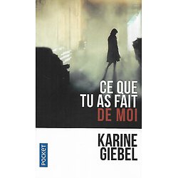 "Ce que tu as fait de moi" Karine Giebel/ Très bon état/ 2021/ Livre poche
