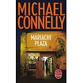 "Mariachi Plaza" Michael Connelly/ Très bon état/ 2017/ Livre poche 