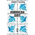 "American dirt" Jeanine Cummins/ Comme neuf/ 2022/ Livre poche