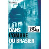 "Dans l'ombre du brasier" Hervé Le Corre/ Très bon état/ 2018/ Livre broché