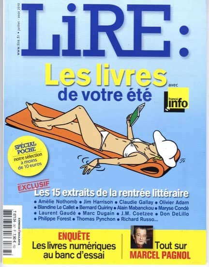 LIRE n°387 juillet-août 2010 LIVRES DE VOTRE ETE/ PAGNOL/ LIVRES NUMERIQUES