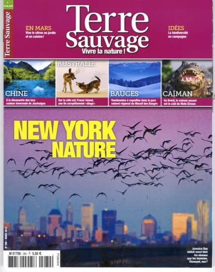 TERRE SAUVAGE n°280 mars 2012   New York nature/ Randos en Bauges/ Fraser Island/ Caïman du Brésil/ Lacs émeraude de Jiuzhaigou