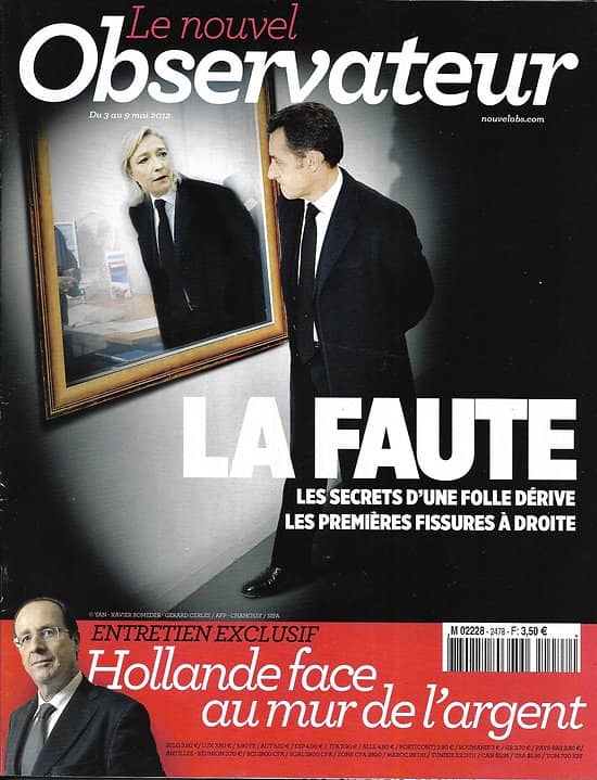 LE NOUVEL OBSERVATEUR n°2478 03/05/2012  Sarkozy: la faute/ Hollande/ La gauche & les riches/ Depardieu/ série noire en Chine/ Musso & Lévy