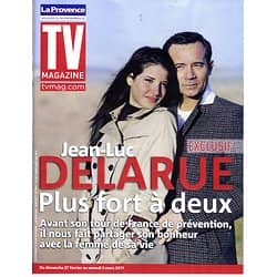 TV MAGAZINE n°20705 26/02/2011  Exclusif: Jean-Luc Delarue/ Sandrine Quétier/ Stéphane Freiss