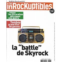 LES INROCKUPTIBLES n°803 20/04/2011 Skyrock/ "Tomboy" Sciamma/ Bob Woodward/ Tsui Hark