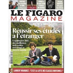 LE FIGARO MAGAZINE n°20926 12/11/2011  Palmarès: Etudes à l'étranger/ BHL/ Affaire du Carlton/ Kassovitz/ Guatemala