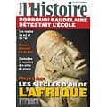L'HISTOIRE n°367 septembre 2011  Moyen âge: Les siècles d'or de l'Afrique/ Baudelaire & l'école/ Médecine des croisades/ Disparus d'Algérie