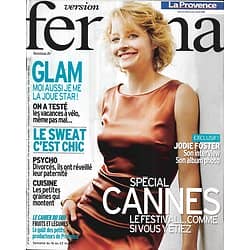 VERSION FEMINA n°476 16/05/2011 Jodie Foster/ Spécial Cannes/ Vacances à Vélo