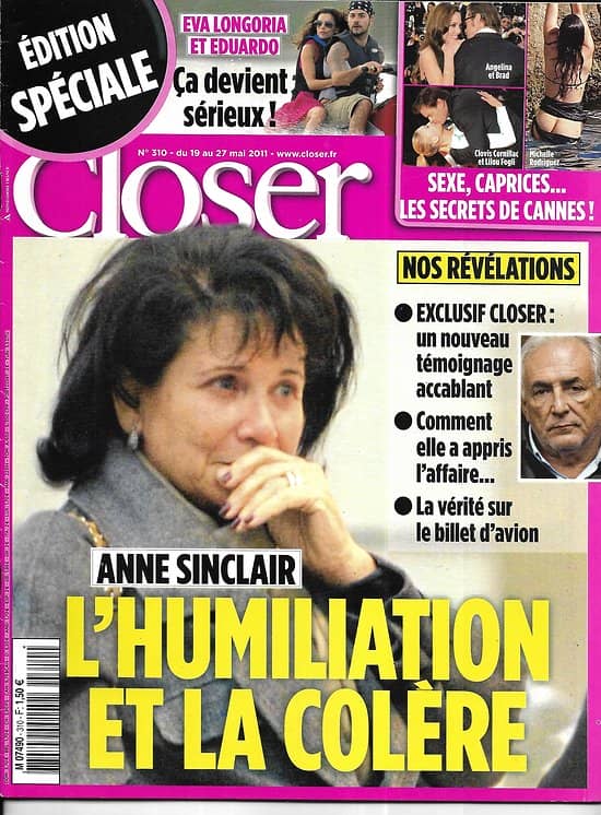 CLOSER n°310 19/05/2011  Affaire Dsk & Anne Sinclair/ Secrets de Cannes/ Eva Longoria