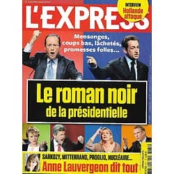 L'EXPRESS n°3171 11/04/2012   Roman noir de la présidentielle/ Lauvergeon dit tout/ Marc Dugain/ Séries Mania/ Plaies du Mali