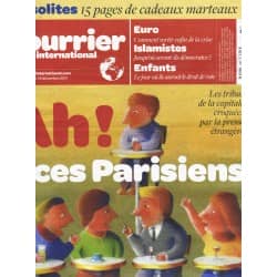 COURRIER INTERNATIONAL n°1101 08/12/2011 Les Parisiens vus de l'étranger/ Europe: la crise