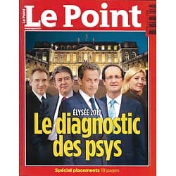 LE POINT n°2064 05/04/2012  Elysée: le diagnostic des psys/ Spécial placements/ Fonds secrets des Bettencourt