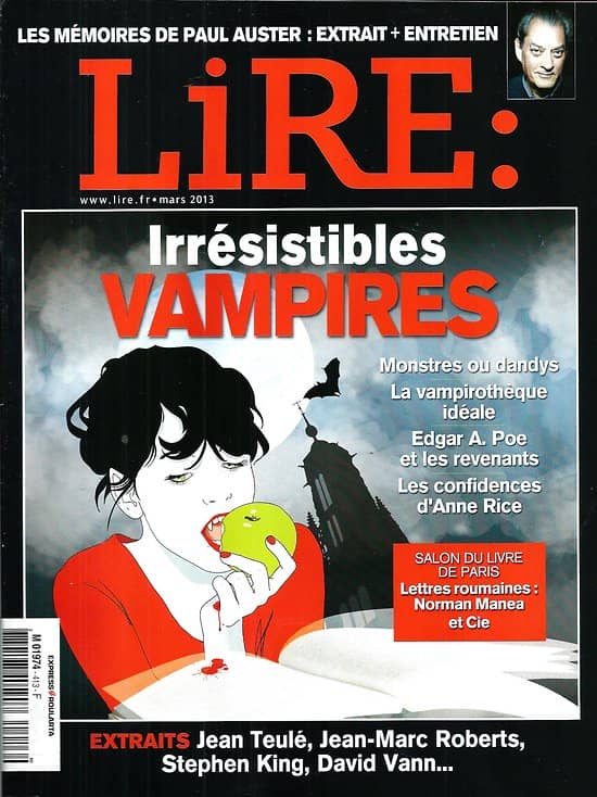LIRE n°413 mars 2013  Spécial Vampires/ Anne Rice/ Edgar Allan Poe/ Paul Auster/ Lettres roumaines/ Stephen King/ David Vann