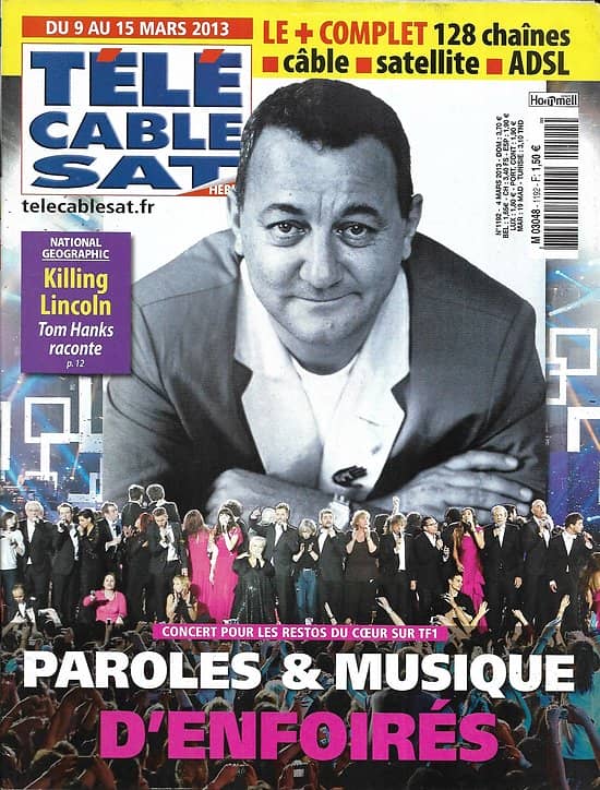 Télé Cable Sat n°1192 09/03/2013  Les Enfoirés/ Coluche/ Tessa Worley/ "Killing Lincoln"