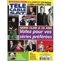 Télé Cable Sat n°1194 23/03/2013  Série Club a 20 ans/ Kubrick/ Didier Deschamps/ Gérald Dahan