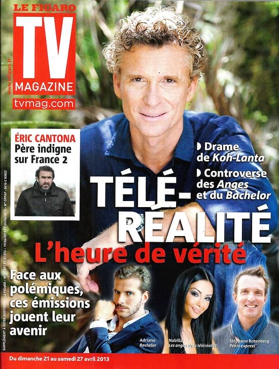 TV MAGAZINE n°21371 19/04/2013  Denis Brogniart/ Drame de Koh-Lanta/ Controverse télé-réalité/ Eric Cantona/ Julie Benz