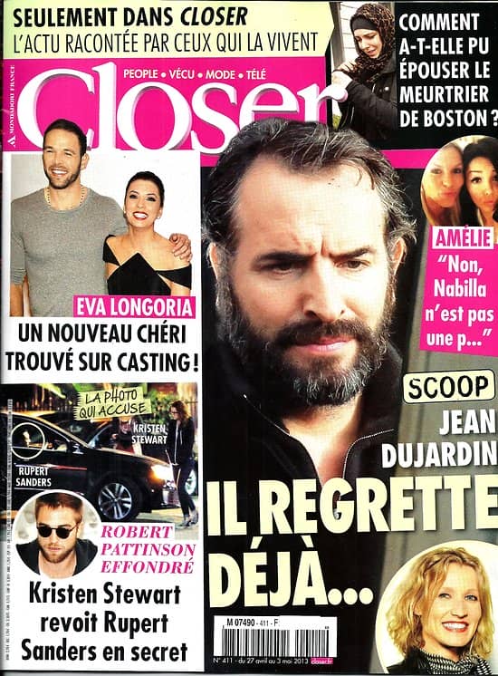 CLOSER n°411 26/04/2013  Jean Dujardin/ Eva Longoria/ Robert Pattinson & Kristen Stewart/ Kate Middleton/ Coeur de Pirate