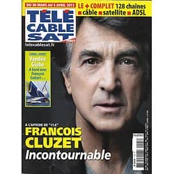 Télé Cable Sat n°1195 30/03/2013  François Cluzet/ Gabart-Vendée Globe/ Nicolas Bedos/ "The good wife"