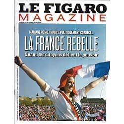 LE FIGARO MAGAZINE n°21401 24/05/2013  La France rebelle/ Montagne en été/ PJ-Quai des Orfèvres/ Jean Moulin