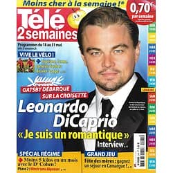 TELE 2 SEMAINES n°245 18/05/2013  Leonardo Dicaprio/ Spécial régime/ Vive le vélo!/ Spécial Cannes