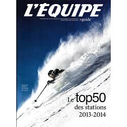 L'EQUIPE MAGAZINE SUPPLEMENT N°1636 23 NOVEMBRE 2013  LE TOP 50 DES STATIONS 2013-2014