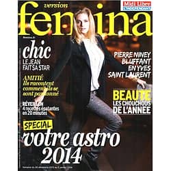 VERSION FEMINA n°613 30/12/2013  Votre astro 2014/ Pierre Niney/ Amitié/ Jean chic