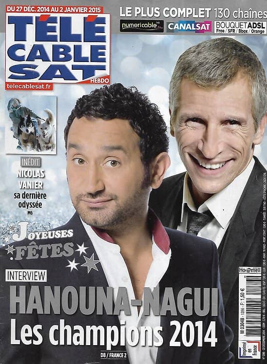 Télé Cable Sat n°1286 27/12/2014  Hanouna & Nagui, les champions 2014/ Nicolas Vanier/ "Thelma et Louise"