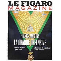 LE FIGARO MAGAZINE n°21637 28/02/2014  Francs-maçons/ Voyage: Lausanne/ Cavaliers du président indien/ Taxidermie/ Pâtisseries du futur