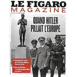 LE FIGARO MAGAZINE n°21643 07/03/2014  Quand Hitler pillait l'Europe/ Siège de Sébastopol/ Maisons rondes de Fujian/ William Boyd