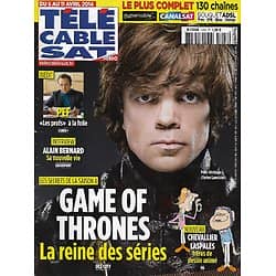 Télé Cable Sat n°1248 05/04/2014  "Games of Thrones" la reine des séries; Peter Dinklage/ Pef/ Chevallier et Laspalès/ M.Duras/ A.Bernard