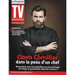 TV MAGAZINE n°21679 20/04/2014   Clovis Cornillac "Chefs"/ Cuisine & Télé/ Laurent Delahousse
