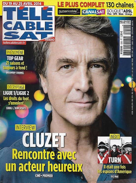 Télé Cable Sat n°1250 19/04/2014  François Cluzet, acteur heureux/ "Turn"/ "Top Gear"/ Western