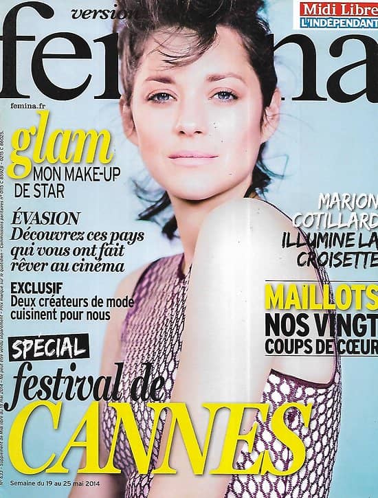 VERSION FEMINA n°633 19/05/2014  Marion Cotillard/ Spécial Festival de Cannes/ Les plats de Kenzo & Chantal Thomass/ Le meilleur des maillots