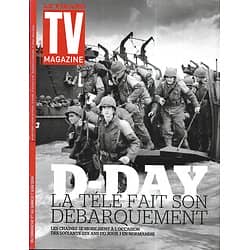 TV MAGAZINE n°21714 01/06/2014  D-Day Débarquement/ Laurence Boccolini/ Nicolas Bedos/ "Friends"