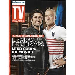 TV MAGAZINE n°21720 08/06/2014  Lizarazu & Deschamps/ Mondial 2014/ Papin/ Yannick Noah