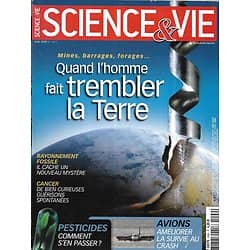 SCIENCE&VIE n°1099 avril 2009  Quand l'homme fait trembler la terre/ Pesticides/ Guérisons spontanées/ Rayonnement fossile