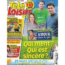 TELE LOISIRS n°1479 05/07/2014  "L'Amour est dans le pré"/ Spécial Tour de France/ Michael Schumacher/ Messmer/ "Lara Croft"