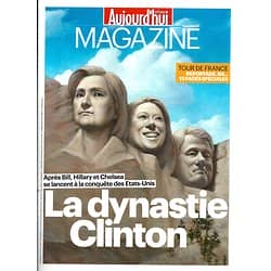 AUJOURD'HUI EN FRANCE MAGAZINE n°4617 04/07/2014  Les Clinton/ Tour de France/ Radio
