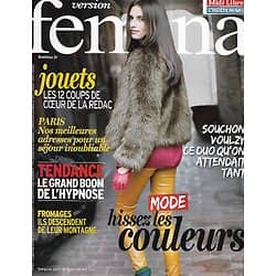 VERSION FEMINA n°661 01/12/2014  Mode: Hissez les couleurs/ Souchon & Voulzy/ Nos adresses à Paris/ Cuisine: Fromages de montagne