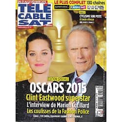 Télé Cable Sat n°1294 21/02/2015  Oscars 2015: Clint Eastwood superstar/ Marion Cotillard interview/ Fashion police