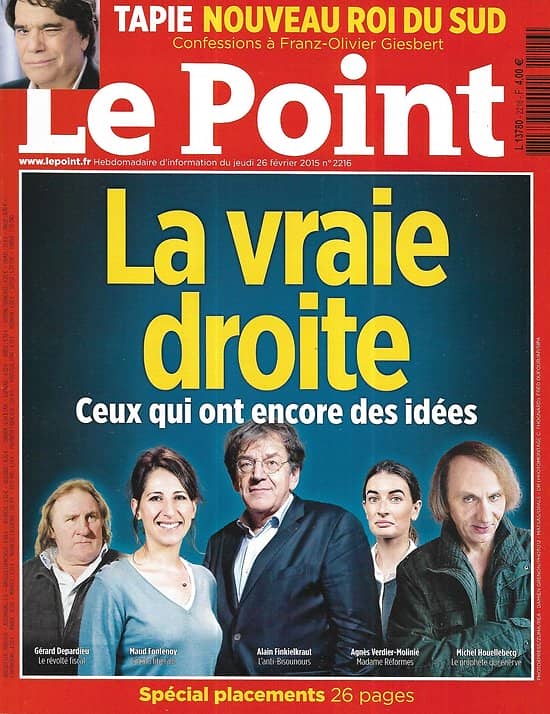 LE POINT n°2216 26/02/2015  La vraie droite/ Finkielkraut/ Houellebecq/ Bernard Tapie/ Alain Badiou